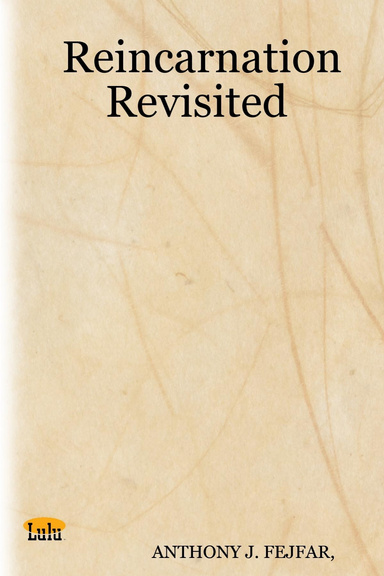 Reincarnation Revisited