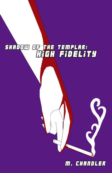 Shadow of the Templar: High Fidelity