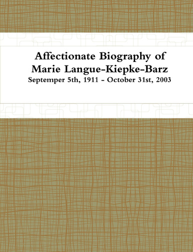 Affectionate Biography of Marie Kiepke