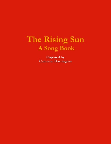 The Rising Sun: A Song Book