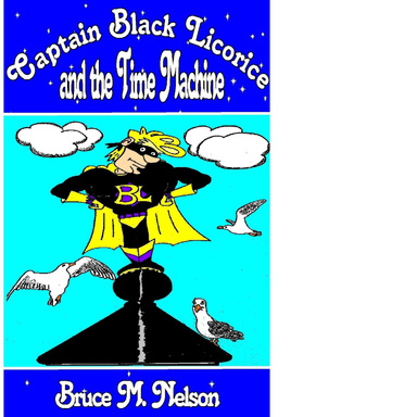 Captain Black Licorice and the Time Machine