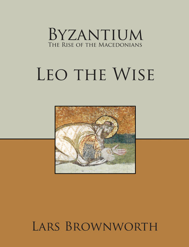 Leo the Wise (Byzantium: Rise of the Macedonians)