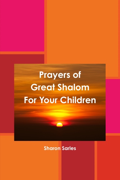 Prayers of Great Shalom For Your Children