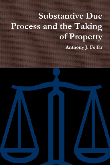 Substantive Due Process and the Taking of Property