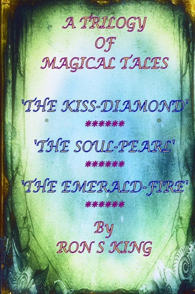 A TRILOGY OF MAGICAL TALES