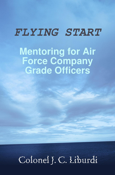 Flying Start: Mentoring for Air Force Company Grade Officers