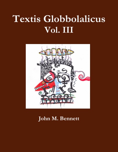 Textis Globbolalicus Vol. III