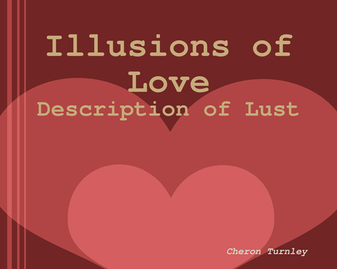 Illusions of Love, Description of Lust