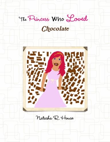 The Princess Who Loved Chocolate