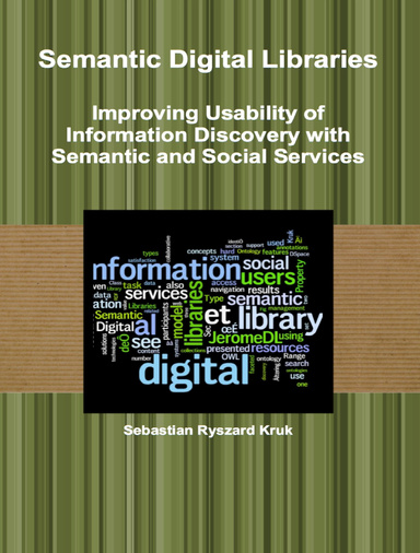Semantic Digital Libraries - Improving Usability of Information Discovery with Semantic and Social Services