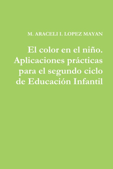 El color en el niño. Aplicaciones prácticas para el segundo ciclo de Educación Infantil