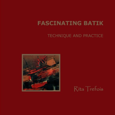 FASCINATING BATIK - TECHNIQUE AND PRACTICE