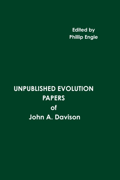 UNPUBLISHED EVOLUTION PAPERS of John A. Davison