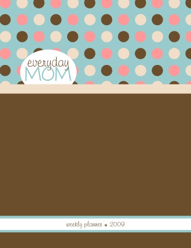 everydayMOM weekly planner 2009