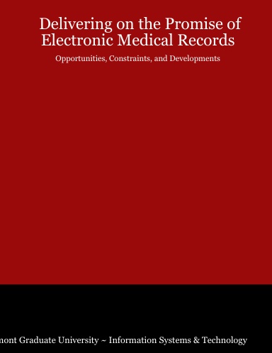 Delivering on the Promise of Electronic Medical Records: Opportunities, Constraints, and Developments