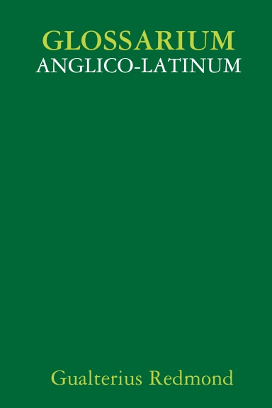 GLOSSARIUM ANGLICO-LATINUM
