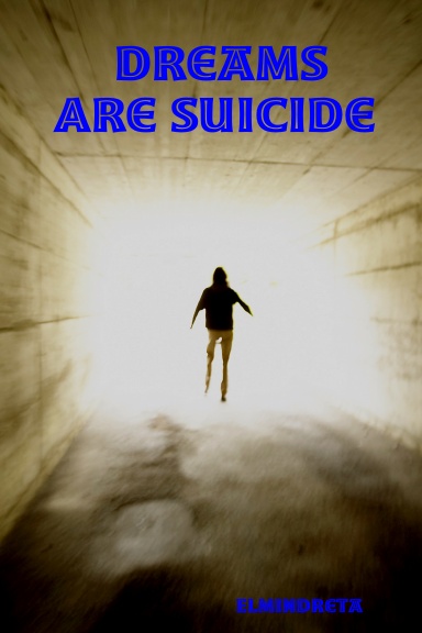 Dreams Are Suicide