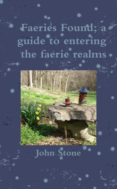 Faeries Found; a guide to entering the faerie realms