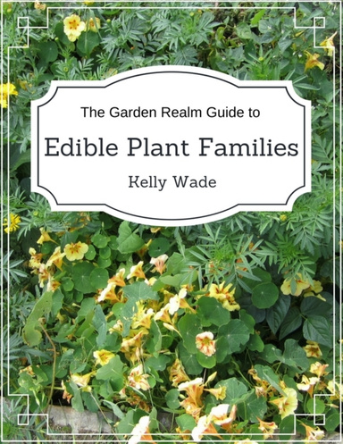 The Garden Realm Guide to Edible Plant Families