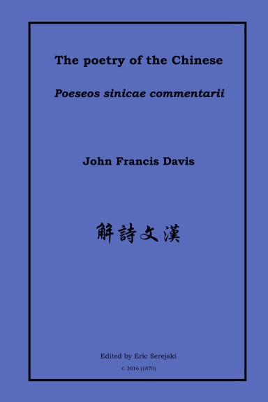 The poetry of the Chinese. Poeseos sinicae commentari