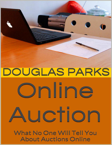 Online Auction: What No One Will Tell You About Auctions Online