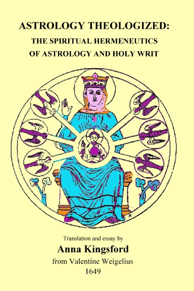ASTROLOGY THEOLOGIZED - ANNA KINGSFORD