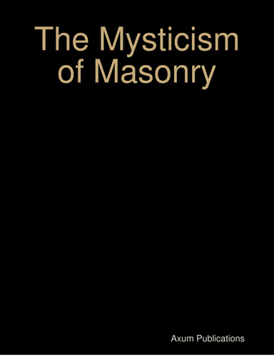 The Mysticism of Masonry