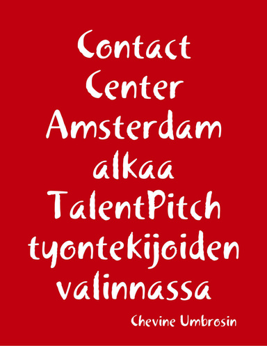Contact Center Amsterdam alkaa TalentPitch tyontekijoiden valinnassa