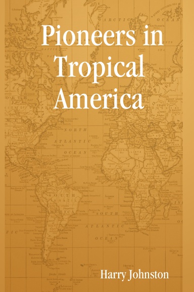 Pioneers in Tropical America