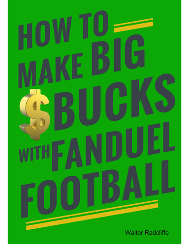 How to Make Big Money With Fanduel Football