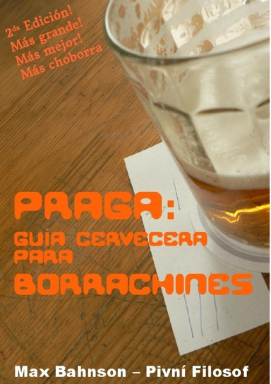 Praga: Guía Cervecera Para Borrachines - 2da Edición