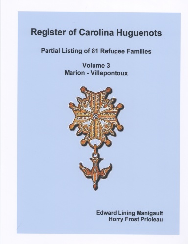 Register of Carolina Huguenots, Vol. 3, Marion - Villepontoux