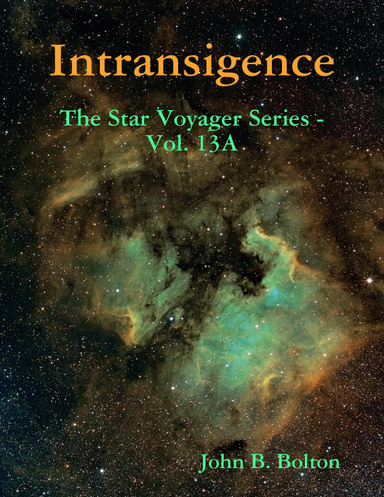 Intransigence - The Star Voyager Series - Vol. 13A