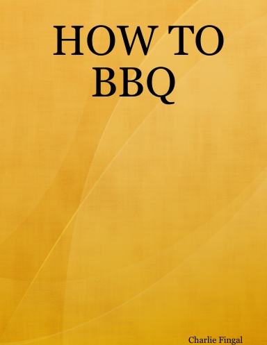 HOW TO BBQ