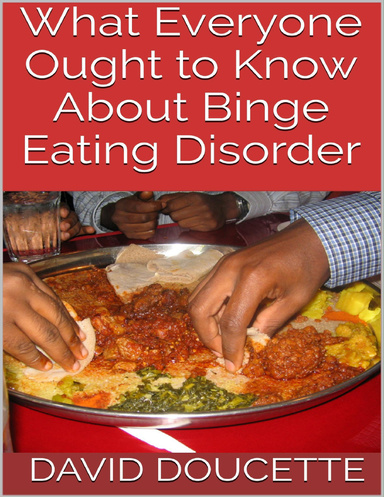What Everyone Ought to Know About Binge Eating Disorder