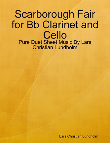 Scarborough Fair for Bb Clarinet and Cello - Pure Duet Sheet Music By Lars Christian Lundholm