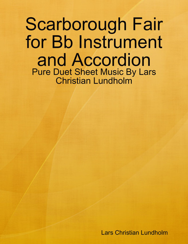 Scarborough Fair for Bb Instrument and Accordion - Pure Duet Sheet Music By Lars Christian Lundholm