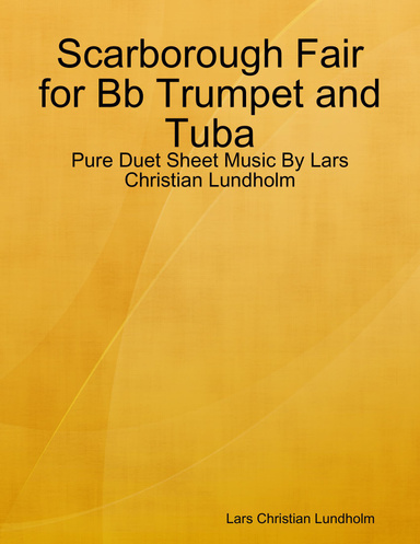 Scarborough Fair for Bb Trumpet and Tuba - Pure Duet Sheet Music By Lars Christian Lundholm
