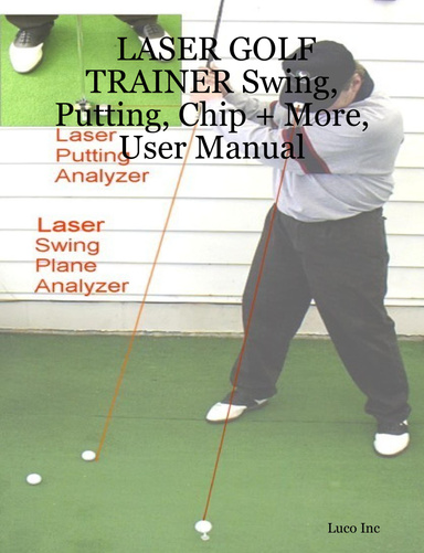 LASER GOLF TRAINER Swing, Putting, Chip + More, User Manual
