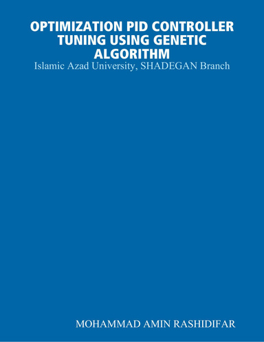 OPTIMIZATION PID CONTROLLER TUNING USING GENETIC ALGORITHM