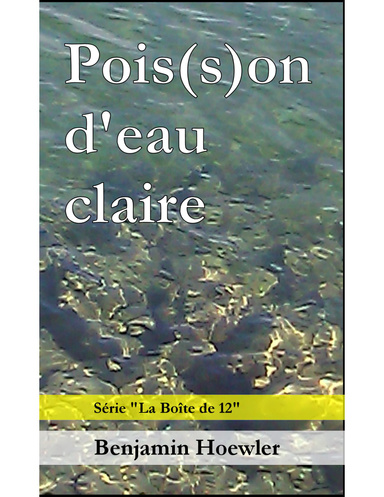 Pois(s)on d'eau claire