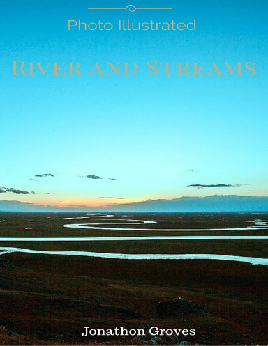Rivers and Streams Photo Illustrated