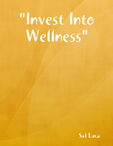 "Invest Into Wellness"
