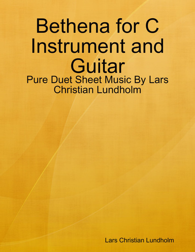 Bethena for C Instrument and Guitar - Pure Duet Sheet Music By Lars Christian Lundholm