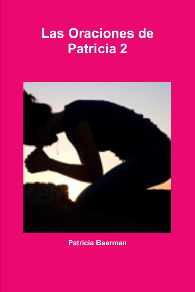 Las Oraciones de Patricia 2