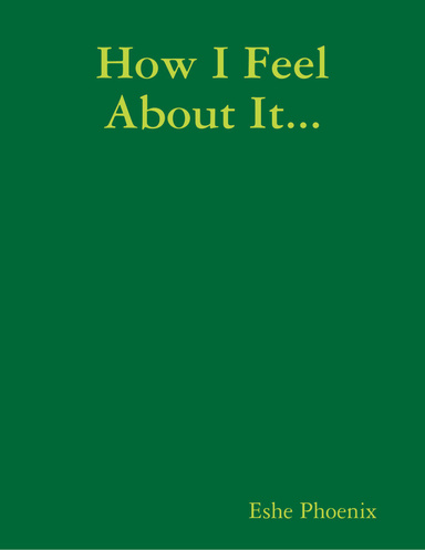 How I Feel About It...