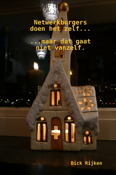 Netwerkburgers doen het zelf... maar dat gaat niet vanzelf.