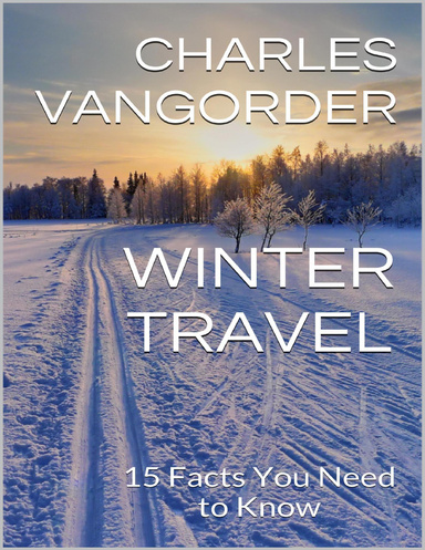 Winter Travel: 15 Facts You Need to Know