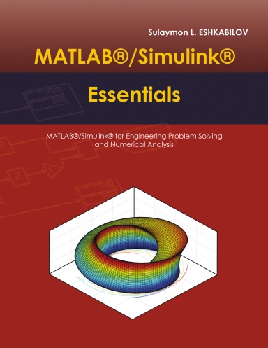 MATLAB®/Simulink® Essentials: MATLAB®/Simulink® for Engineering Problem ...
