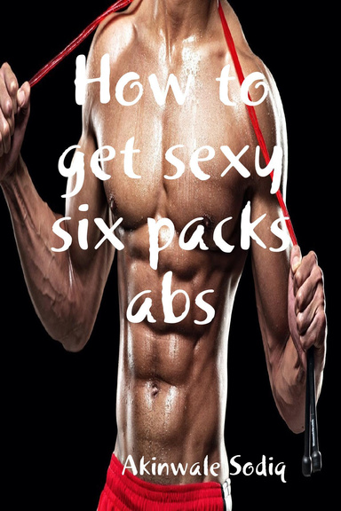 How to get great six packs abs